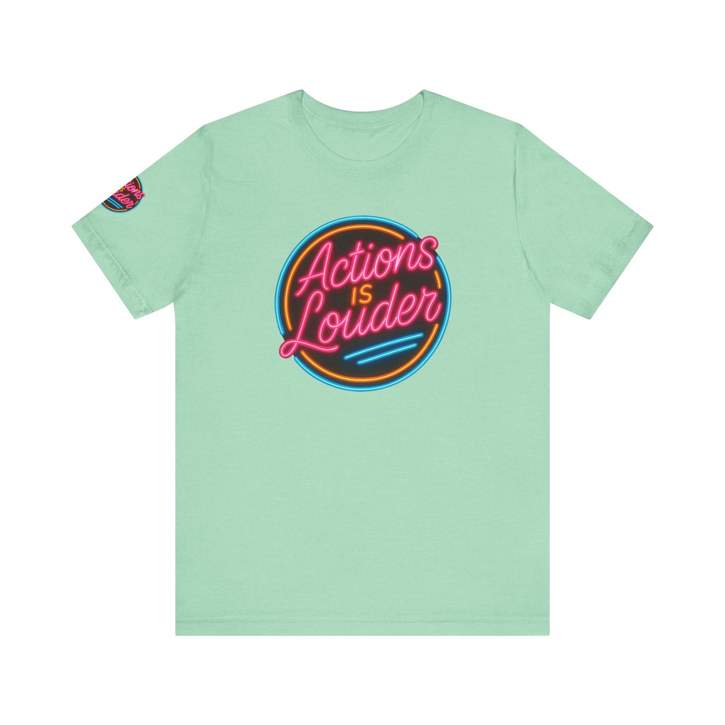 “Actions Is Louder” Logo Tee