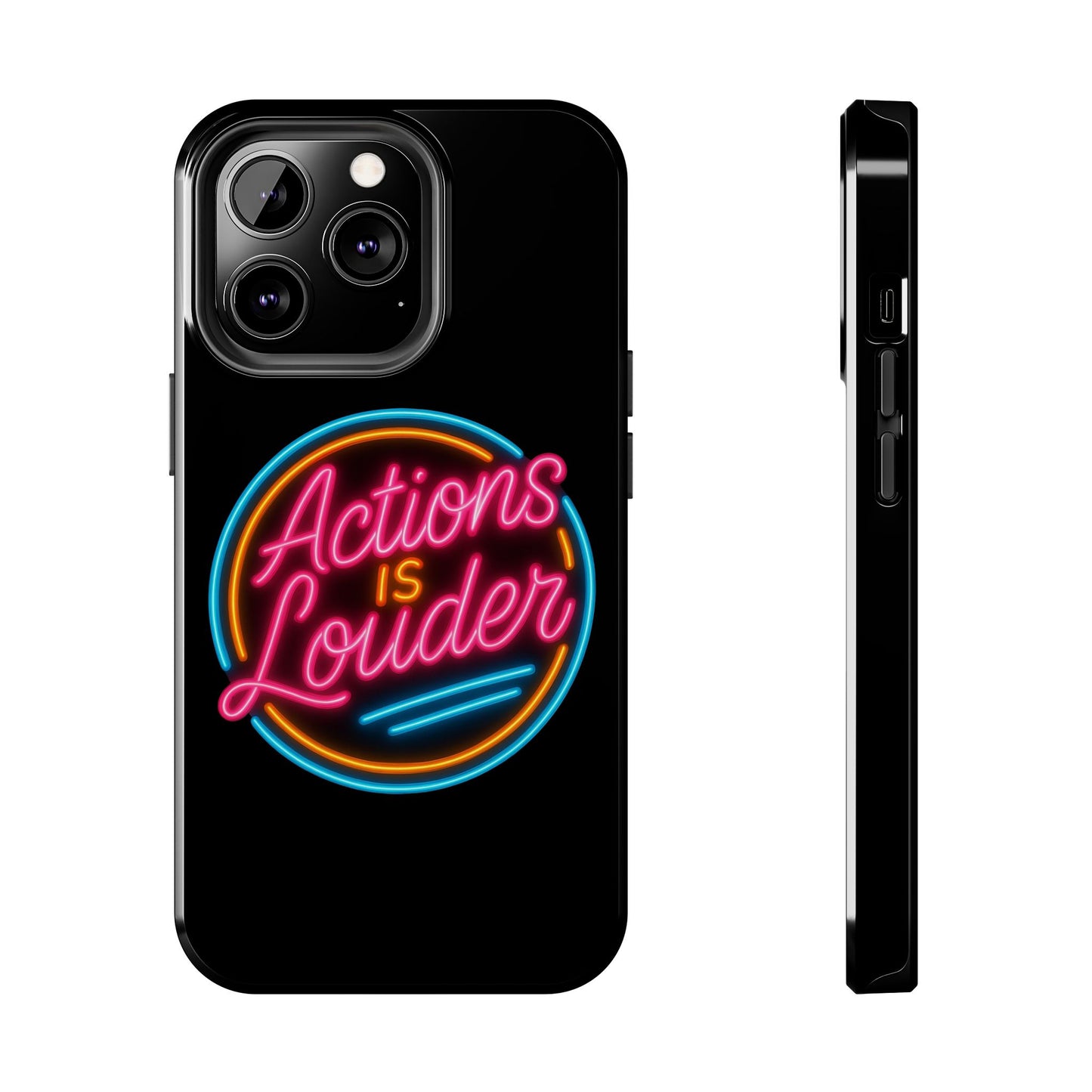 Actions Is Louder Phone Case